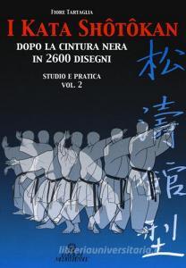 I kata shotokan dopo la cintura nera in 2600 disegni. Studio e pratica vol.2.pdf