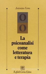 La psicoanalisi come letteratura e terapia.pdf