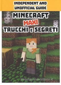Minecraft trucchi e segreti. Maxi. Independent and unofficial guide.pdf