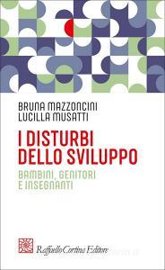 I disturbi dello sviluppo. Bambini, genitori, insegnanti.pdf