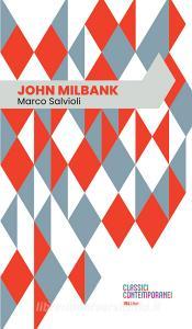 Ebook John Milbank di Salvioli Marco edito da IBL Libri