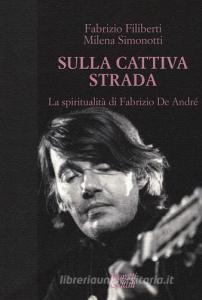 Sulla cattiva strada. La spiritualità di Fabrizio De André.pdf