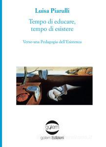 Tempo di educare, tempo di esistere. Verso una pedagogia dellesistenza.pdf
