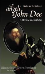 Gli angeli di John Dee. Il Merlino di Elisabetta.pdf