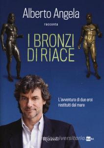 I bronzi di Riace. Lavventura di due eroi restituiti dal mare.pdf