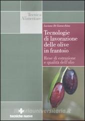 Tecnologie di lavorazione delle olive in frantoio. Rese di estrazione e qualità dellolio.pdf