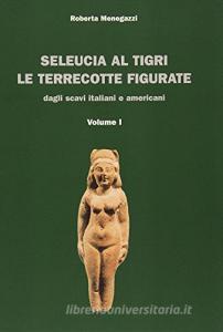 Seleucia al Tigri. Le terrecotte figurate dagli scavi italiani e americani.pdf