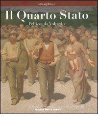 Il Quarto Stato. Pellizza da Volpedo. Catalogo della mostra (Milano, 3 luglio-16 settembre 2007).pdf