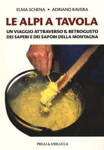 Le Alpi a tavola. Un viaggio attraverso il retrogusto dei saperi e dei sapori della montagna.pdf