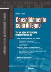 Consolidamento solai di legno. Tecniche di intervento ed esempi pratici. Con Contenuto digitale per download e accesso on line.pdf