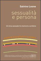 Sessualità e persona. Unetica sessuale tra memoria e profezia.pdf