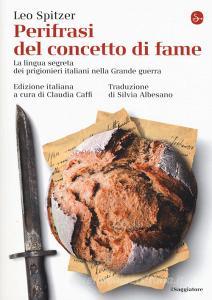 Perifrasi del concetto di fame. La lingua segreta dei prigionieri italiani nella Grande guerra.pdf