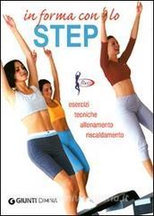 In forma con lo step. Esercizi, tecniche, allenamento, riscaldamento.pdf