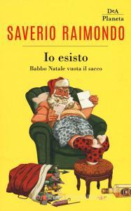 Io esisto. Babbo Natale vuota il sacco.pdf