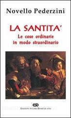 La santità. Le cose ordinarie in modo straordinario.pdf