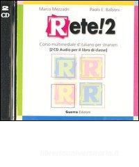 Rete! 2. Corso multimediale ditaliano per stranieri. 2 CD Audio.pdf