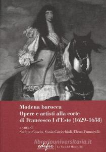 Modena Barocca. Opere e artisti alla corte di Francesco I DEste (1629-1658).pdf
