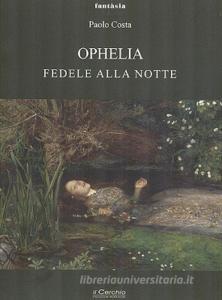 Ophelia. Fedele alla notte.pdf