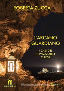 L arcano guardiano. I casi del commissario Chiesa.pdf