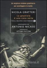 La giustizia è una cosa seria. Un migliore sistema giudiziario per sconfiggere le mafie.pdf