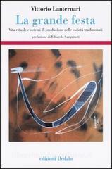 La grande festa. Vita rituale e sistemi di produzione nelle società tradizionali.pdf