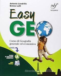 Easygeo. Corso di geografia generale ed economica. Per le Scuole superiori. Con e-book. Con espansione online.pdf