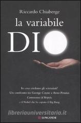 La variabile Dio. In cosa credono gli scienziati? Un confronto tra George Coyne e Arno Penzias.pdf
