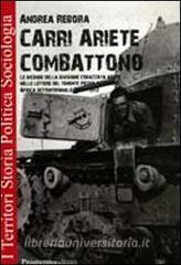 Carri Ariete combattono. Le vicende della divisione corazzata Ariete nelle lettere del tenente Pietro Ostellino. Africa settentrionale 1941-1943.pdf