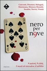 Nero per n9ve. 9 autori, 9 città, 9 modi di intendere il delitto.pdf