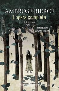 Libro Ebook L'opera completa. Tutti i racconti di Ambrose Bierce di Fanucci Editore