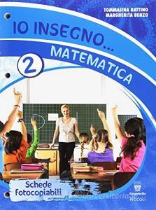 Io insegno matematica. Schede fotocopiabili.pdf