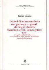 Lezioni di indoeuropeistica. Con particolare riguardo alle lingue classiche (sanscrito, greco, latino, gotico) vol.3.pdf