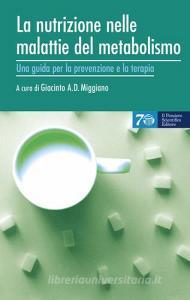 La nutrizione nelle malattie del metabolismo. Una guida per la prevenzione e la terapia.pdf