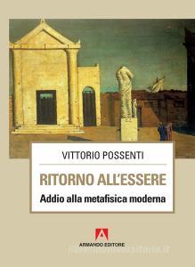 Ritorno allessere. Addio alla metafisica moderna.pdf