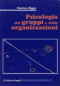 Psicologia dei gruppi e delle organizzazioni.pdf