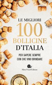 Le migliori 100 bollicine dItalia. Per sapere sempre con che vino brindare.pdf