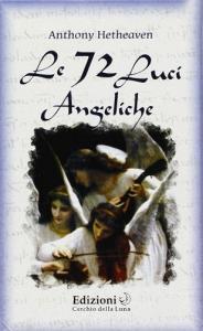 Le settantadue luci angeliche. Con carte.pdf