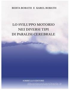 Lo sviluppo motorio nei diversi tipi di paralisi cerebrale.pdf