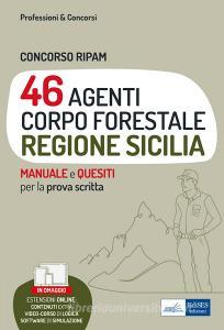 Ebook Concorso RIPAM 46 Agenti Corpo Forestale Regione Sicilia di Autori Vari edito da EdiSES Edizioni