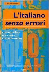 L italiano senza errori. Litaliano corretto scritto e parlato.pdf
