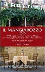 Il Mangiarozzo 2010. 1000 e più osterie e trattorie dove mangiare almeno una volta nella vita.pdf