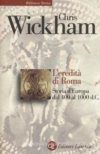 L eredità di Roma. Storia dEuropa dal 400 al 1000 d. C..pdf