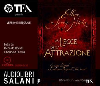 La legge dellattrazione. Ediz. integrale. Audiolibro. 2 CD Audio formato MP3.pdf