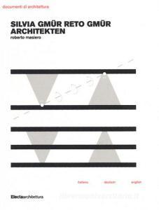 Silvia Gmür Reto Gmür Architekten. Ediz. italiana, inglese e tedesca.pdf