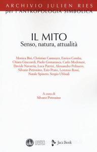 Il mito. Senso, natura, attualità.pdf