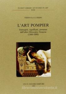 L art pompier. Immagini, significati, presenze dellaltro Ottocento francese (1860-1890).pdf