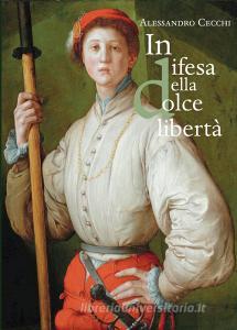 In difesa della «dolce libertà». Lassedio di Firenze (1529-1530).pdf