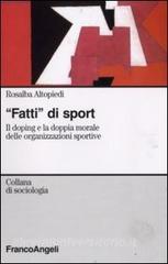 Fatti di sport. Il doping e la doppia morale delle organizzazioni sportive.pdf