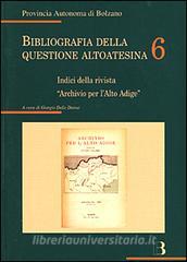 Bibliografia della questione altoatesina vol.6.pdf