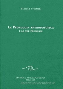 La pedagogia antroposofica e le sue premesse.pdf